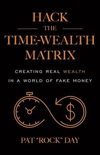 bokomslag Hack the Time Wealth Matrix