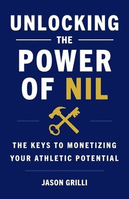 bokomslag Unlocking the Power of NIL