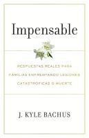 bokomslag Impensable: Respuestas reales para familias enfrentando lesiones catastroficas o muerte