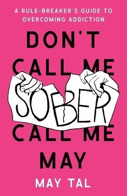 bokomslag Don't Call Me Sober, Call Me May