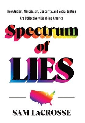 Sam Lacrosse - Spectrum of Lies, Inbunden