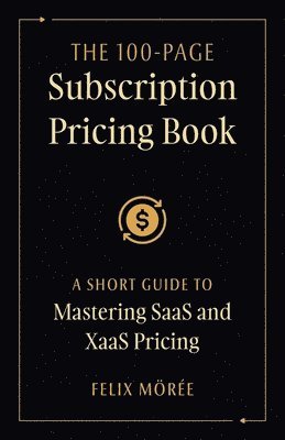 Felix Mörée - 100-Page Subscription Pricing Book, Häftad