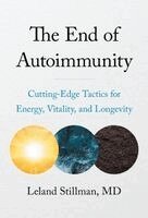 Leland Stillman - End of Autoimmunity, Inbunden