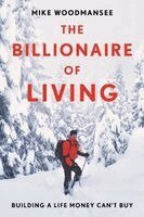 Mike Woodmansee - Billionaire of Living, Häftad. Tillgänglighet: Lägg i varukorg