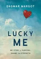 Dagmar Margot - Lucky Me, Inbunden. Tillgänglighet: Lägg i varukorg