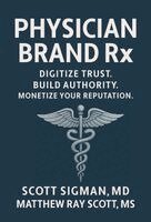 Scott Sigman, Matthew Ray Scott - Physician Brand Rx, Inbunden