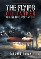 Zagloul Kadah - Flying Oil Tanker, Inbunden. Tillgänglighet: Lägg i varukorg