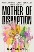 Jess Von Bank - Mother of Disruption, Häftad. Tillgänglighet: Lägg i varukorg