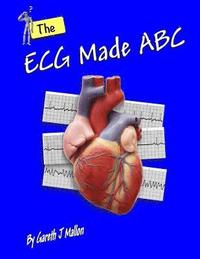 bokomslag The ECG Made ABC