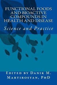 bokomslag Functional Foods and Bioactive Compounds in Health and Disease