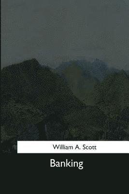 William a. Scott - Banking, Häftad. Tillgänglighet: Lägg i varukorg