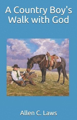 A Country Boy's Walk with God 1