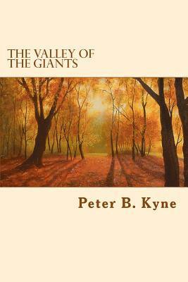 Peter B. Kyne - The Valley Of The Giants, Häftad