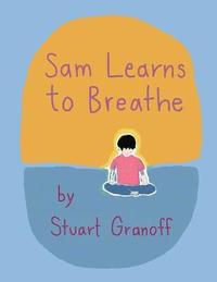 bokomslag Sam Learns to Breathe