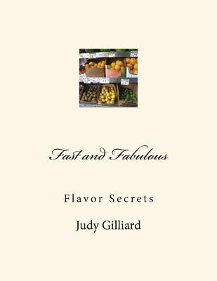 bokomslag Fast and Fabulous: Flavor Secrets