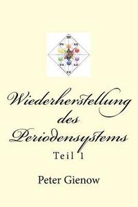 bokomslag Wiederherstellung des Periodensystems: Teil 1