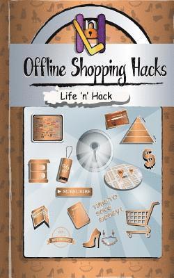 bokomslag Offline Shopping Hacks: 15 Simple Practical Hacks to Save Money Shopping Offline