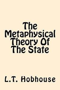 bokomslag The Metaphysical Theory Of The State