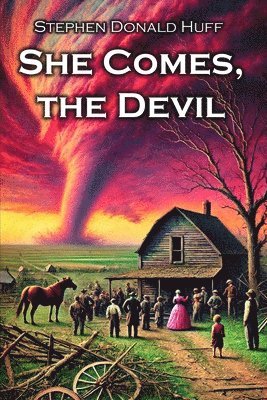 bokomslag She Comes, the Devil