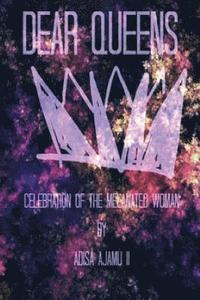 bokomslag Dear Queens: Celebration of the melanated woman