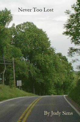 Judy Sims - Never Too Lost: Collection of Writings by Judy, Häftad