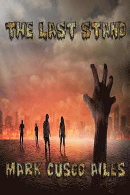 Mark Cusco Ailes - The Last Stand, Häftad