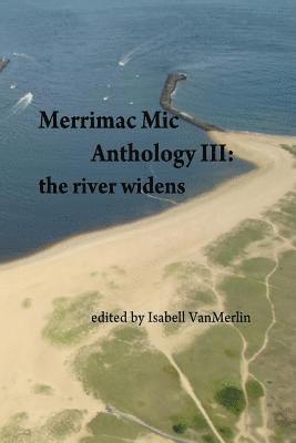 Isabell Vanmerlin - Merrimac Mic Anthology III: the river widens, Häftad. Tillgänglighet: Lägg i varukorg