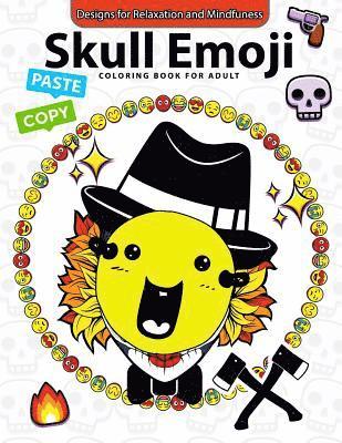 bokomslag Skull Emoji Coloring Book for Adults: Coloring Books for Boys, Coloring Books for Girls 2-4, 4-8, 9-12, Teens & Adults