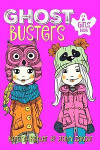 bokomslag GHOST BUSTERS - Book 1 - Book for Girls 9-12