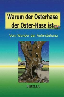 bokomslag Warum der Osterhase der Osterhase ist: Vom Wunder der Auferstehung