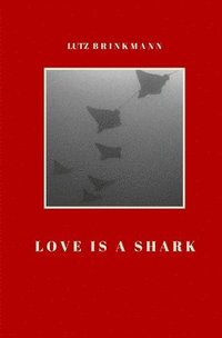 bokomslag Love is a Shark