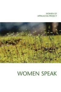 bokomslag Women Speak: Spoken word selections from throughout Ohio, Kentucky, and West Virginia
