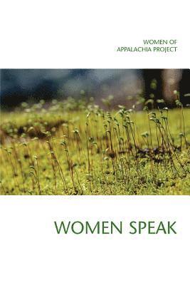 Women Speak: Spoken word selections from throughout Ohio, Kentucky, and West Virginia
