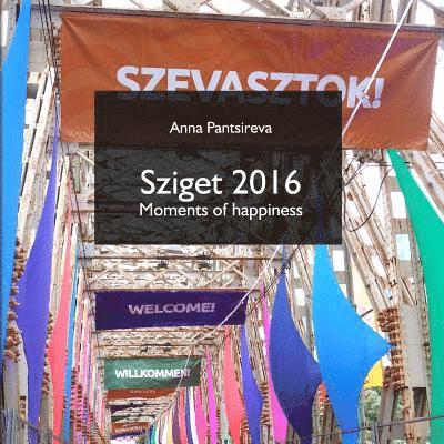 Sziget 2016: Moments of happiness 1