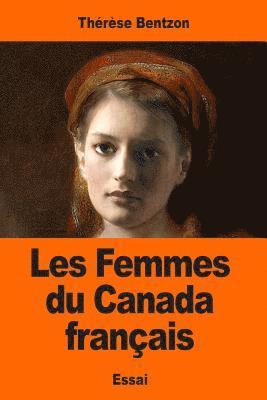 Thérèse Bentzon - Les Femmes du Canada français, Häftad