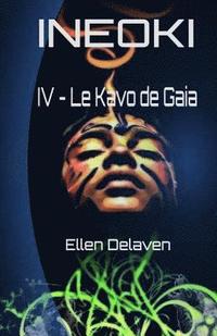 bokomslag Ineoki: IV - Le Kavo de Gaia