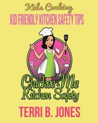 bokomslag Kids Cooking: Kid Friendly Kitchen Safety Tips