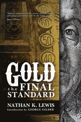 Nathan Lewis - Gold: the Final Standard, Häftad
