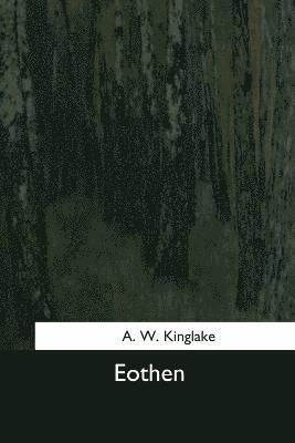 A. W. Kinglake - Eothen, Häftad
