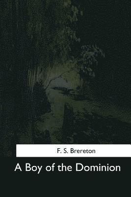 F. S. Brereton - A Boy of the Dominion, Häftad