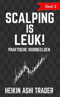 bokomslag Scalping is leuk! 2: Deel 2: Praktische voorbeelden