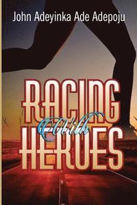 bokomslag Racing With Heroes