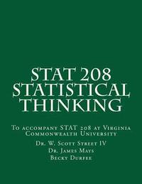 bokomslag Stat 208 Statistical Thinking: A Book for Stat 208 at Virginia Commonwealth University