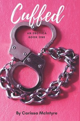 Carissa McIntyre - Cuffed, Häftad