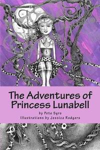 bokomslag The Adventures of Princess Lunabell