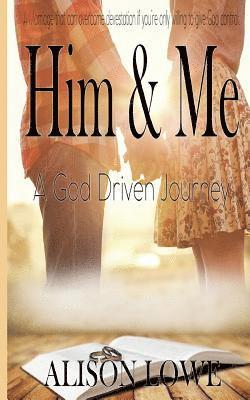 Jak Lowe - Him & Me: A God Driven Journey, Häftad