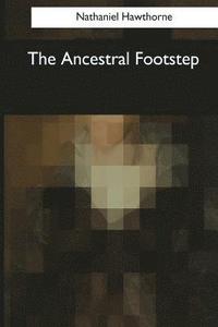 bokomslag The Ancestral Footstep