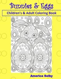 bokomslag Bunnies and Eggs Children's and Adult Coloring Book: Children's and Adult Coloring Book