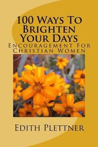 bokomslag 100 Ways To Brighten Your Days