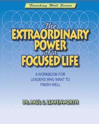 The Extraordinary Power of a Focused Life 1